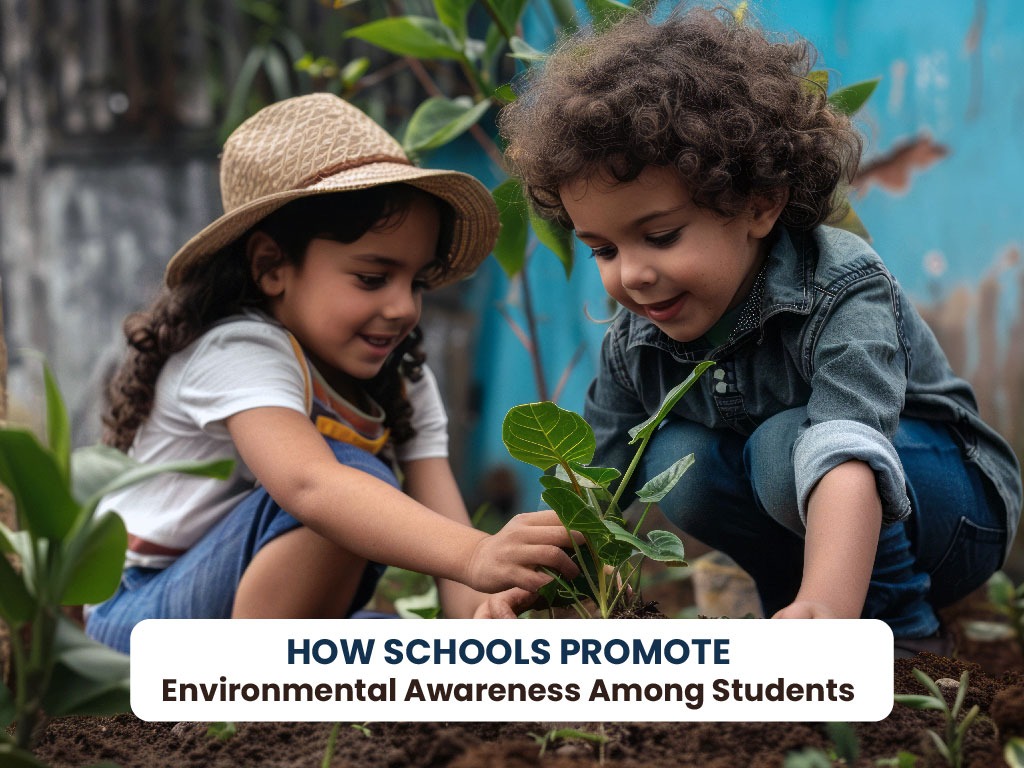 How Schools Promote Environmental Awareness Among Students