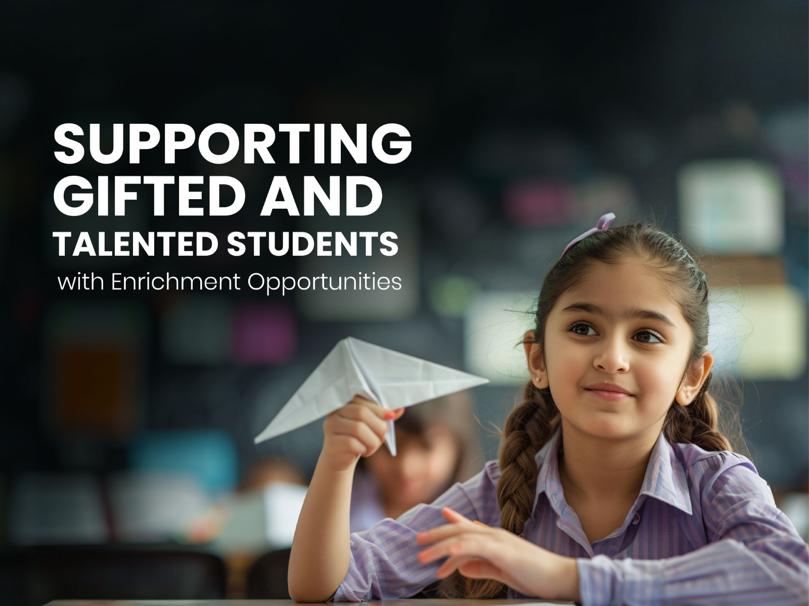 Supporting Gifted and Talented Students with Enrichment Opportunities