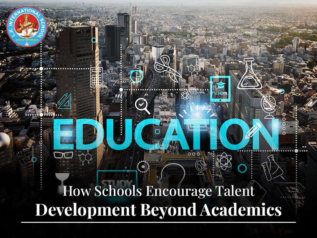 How Schools Encourage Talent Development Beyond Academics